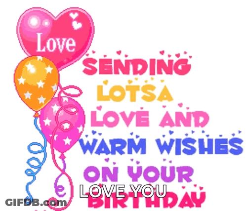 Sending Love And Warm Wishes Birthday Card GIF