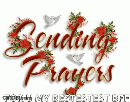 Sending Prayers For You My Bestest BFF Greeting Card With Roses And Doves GIF