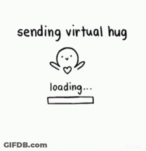 Sending Virtual Comfort Hugs GIF
