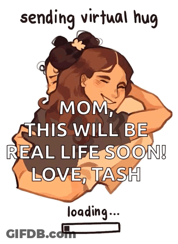 Sending Virtual Hug Mom This Will Be Real Life Soon Love Stash Loading GIF