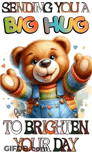 Sending You A Big Hug To Brighten Your Day With A Teddy Bear In Overalls GIF