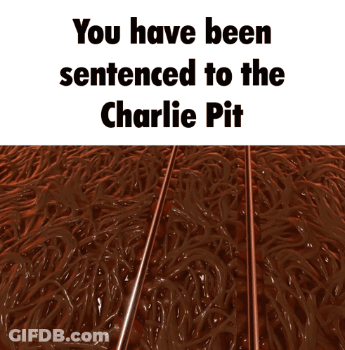 Sentenced To Charlie Pit Meme GIF