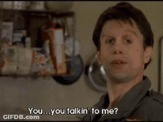 Seriously You Talking To Me GIF
