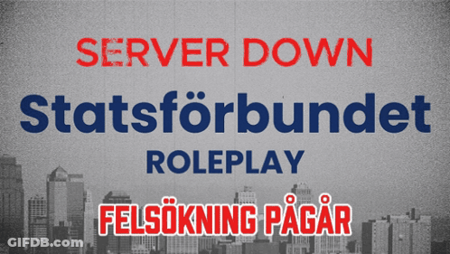 Server Down Statsforbundet Roleplay Felsökning Pagar GIF