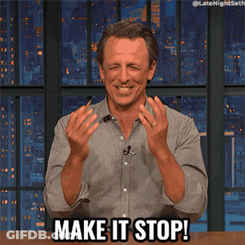 Seth Meyers Make It Stop GIF