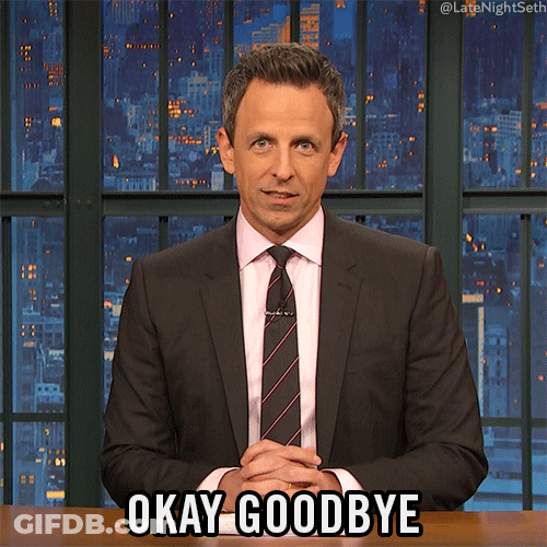 Seth Meyers Okay Goodbye GIF