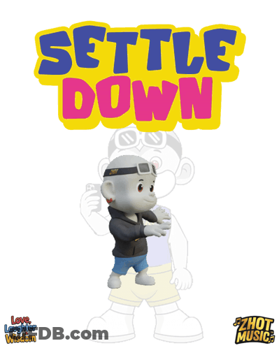 Settle Down Poster With Cartoon Character GIF