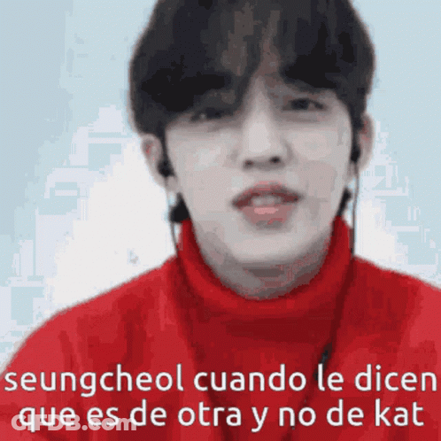 Seungcheol Cuando Le Dicen Que Es De Otra Y No De Kat Written On A Picture Of A Person GIF