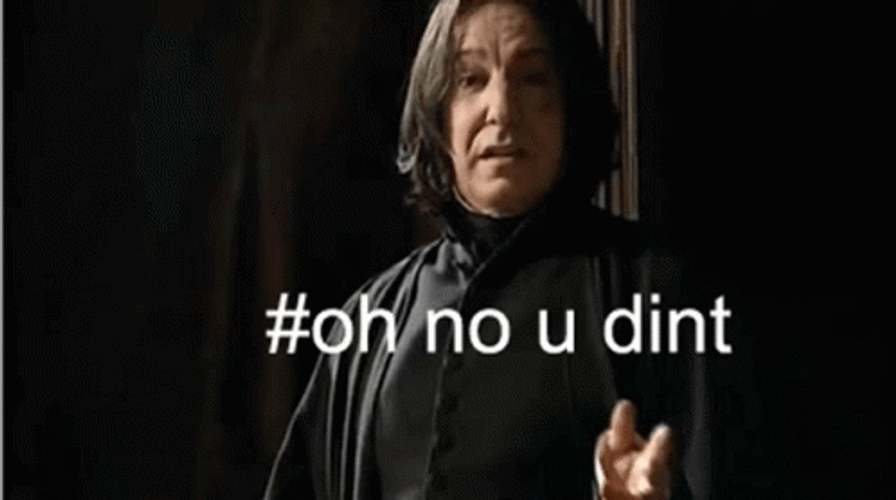 Severus Snape Oh No U Dint GIF