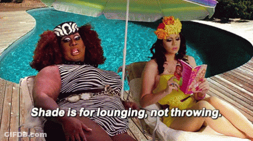 Shade Is For Lounging Not Throwing Drag Queen Reading Book GIF