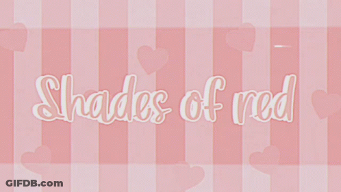 Shades Of Red Is Written In White On A Pink Background GIF