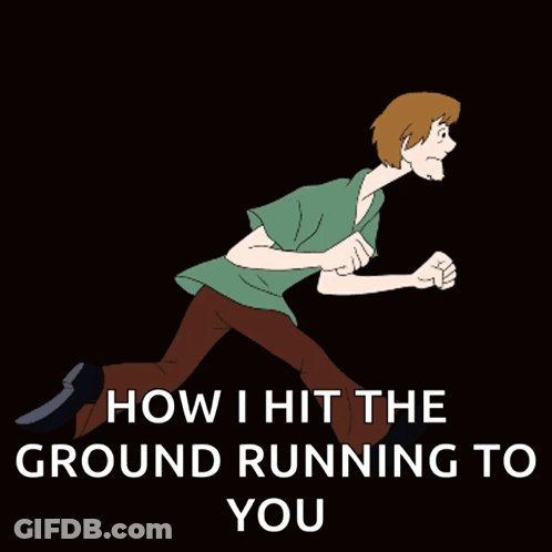 Shaggy Running How I Hit The Ground Running To You GIF