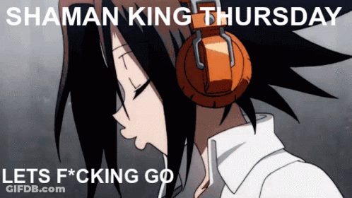 Shaman King Thursday Let 'S F * Cking Go Is Written On A Poster GIF