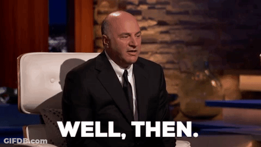 Shark Tank Well Then I Can't Finance You GIF