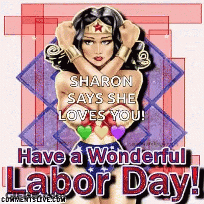 Sharon Says She Loves You On Labor Day With A Picture Of Wonder Woman Holding Hearts . GIF