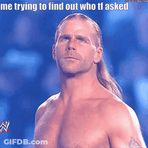Shawn Michaels Trying To Find Who GIF