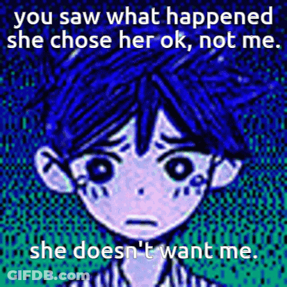 She Doesn't Want Me GIF