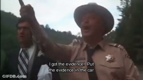 Sheriff Saying I Got Evidence Put In Car GIF