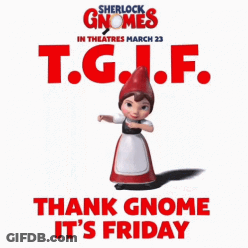 Sherlock Gnomes Poster Thank Gnome It's Friday GIF