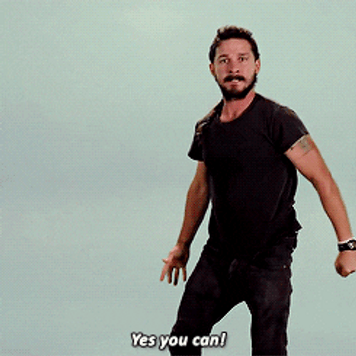 Shia Labeouf Motivation Yes You Can GIF