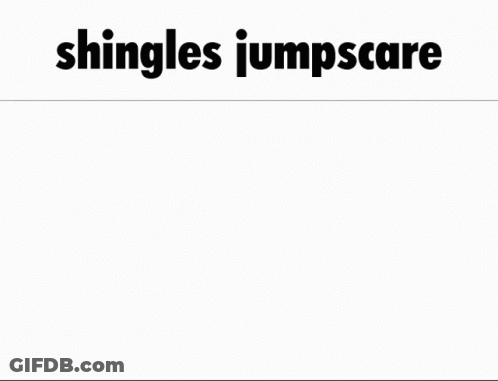 Shingles Jumpscare Ad Person GIF