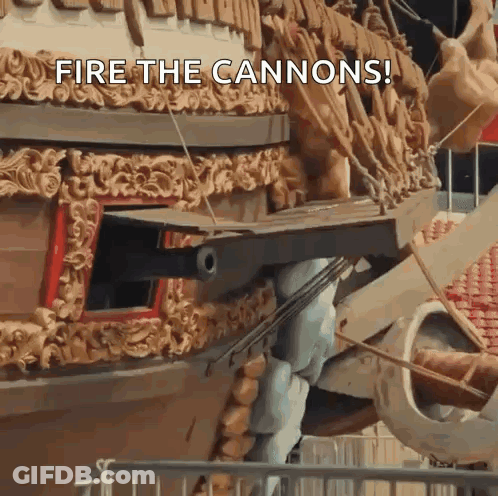 Ship Saying Fire The Cannons GIF