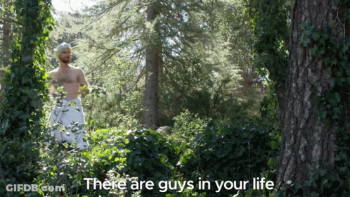 Shirtless Man In Forest Saying There Are Guys In Your Life GIF