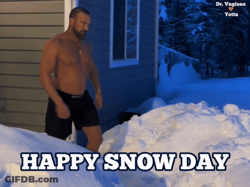 Shirtless Man In Snow Saying Happy Snow Day GIF