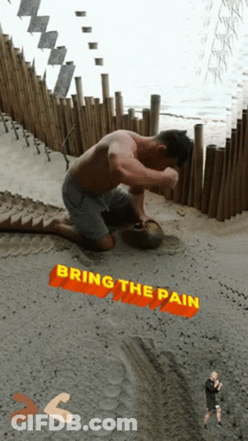 Shirtless Man Kneeling In Sand Bring The Pain GIF