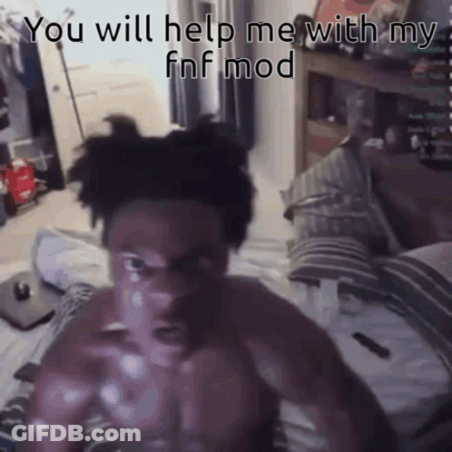 Shirtless Man Laying On Bed Saying You Will Help Me With My Fnf Mod GIF