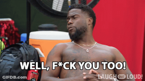 Shirtless Man Saying Well Fuck You Too GIF