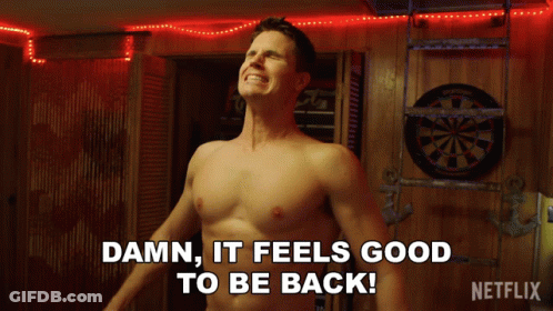 Shirtless Man Says Damn It Feels Good To Be Back GIF