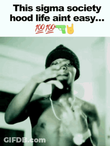 Shirtless Man Sigma Society Hood Life GIF