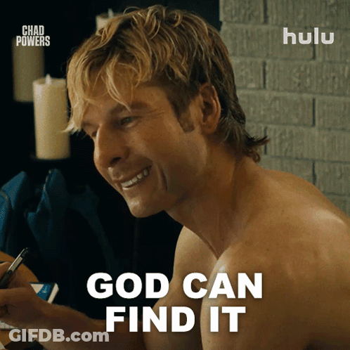 Shirtless Man Smiling God Can Find It GIF