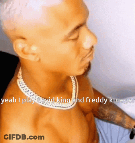 Shirtless Man With Chain Says Yeah I Play David King And Freddy Krueger GIF