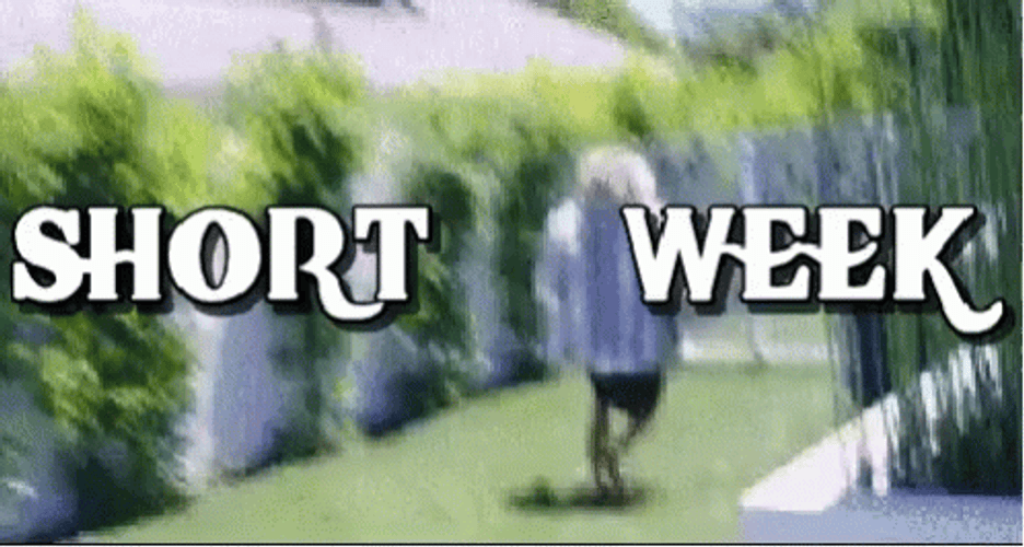 Short Week Last Day Of Work GIF