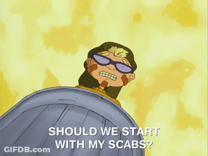 Should We Start With My Scab GIF
