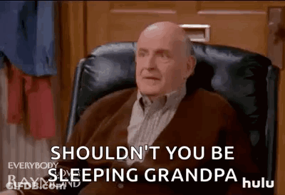 Shouldnt You Be Sleeping Grandpa GIF