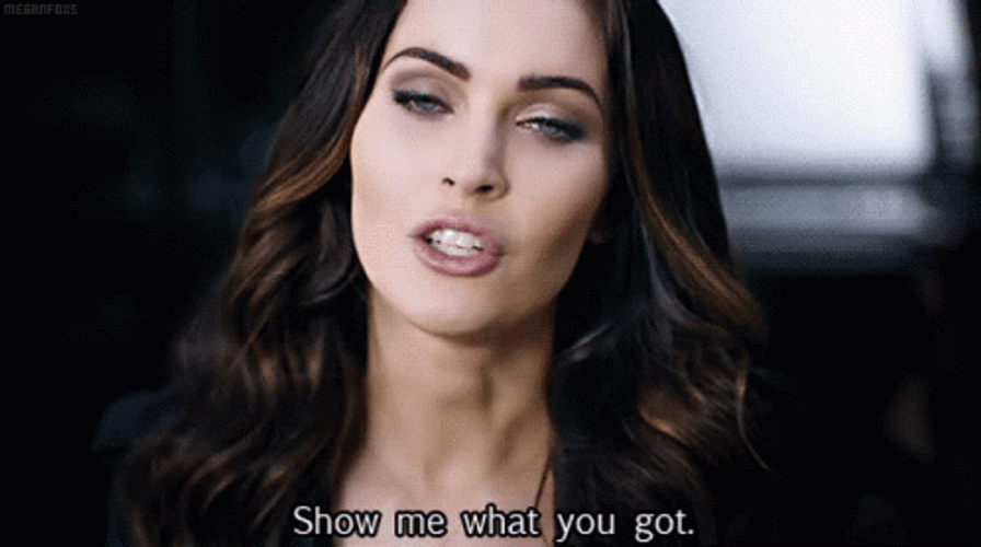 Show Me What You Got Megan Fox GIF