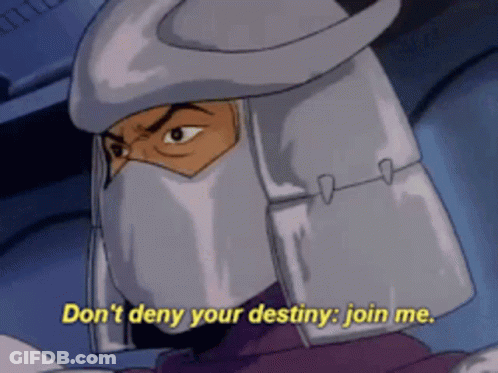 Shredder From Teenage Mutant Ninja Turtles Says Don 'T Deny Your Destiny Join Me GIF
