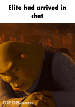 Shrek From Shrek Is Shown With The Words Elite Had Arrived In Chat Below Him GIF