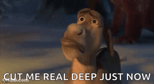 Shrek From Shrek Says `` Cut Me Real Deep Just Now '' While Holding A Stick . GIF