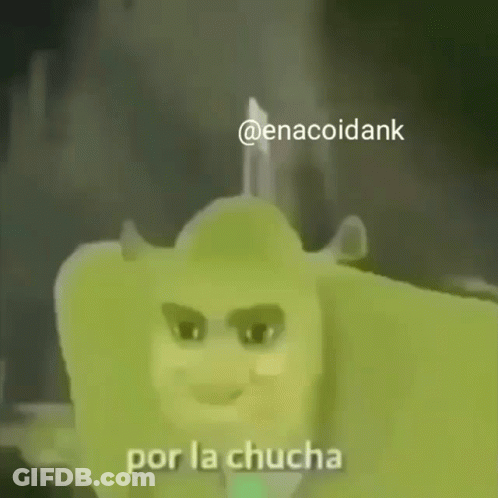 Shrek From The Animated Film Shrek Says Por La Chucha GIF