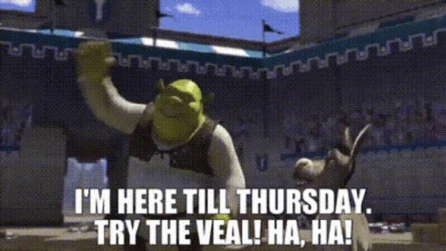 Shrek I'm Here Till Thursday GIF