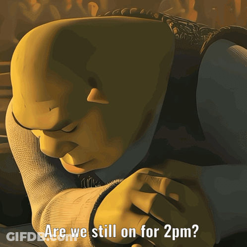 Shrek Laying Down Eyes Closed Are We Still On For 2Pm GIF