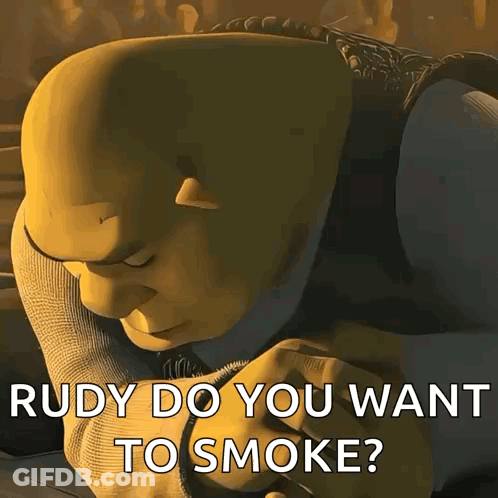 Shrek Laying Down Eyes Closed Saying Rudy Do You Want To Smoke GIF