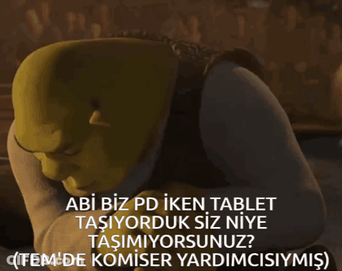 Shrek Saying Abi Biz Pd Iken Tablet Tasiyorduk GIF