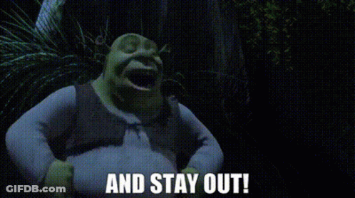 Shrek Saying And Stay Out In Dark Forest GIF