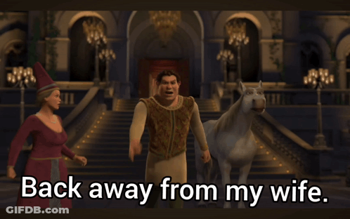 Shrek Saying Back Away From My Wife GIF