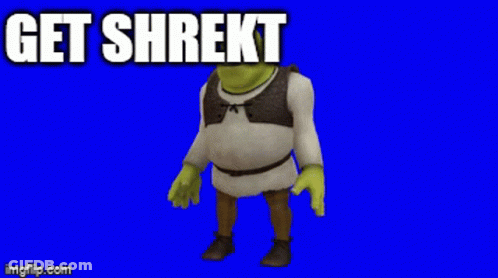Shrek Says Get Shrekt In White Letters On A Blue Screen GIF